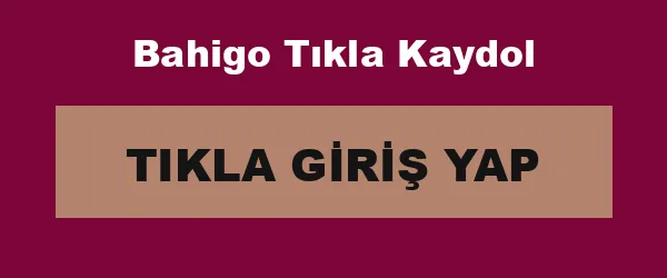 Bahigo Tıkla Kaydol infografik