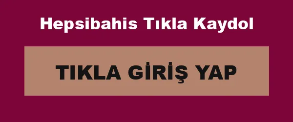 Hepsibahis Tıkla Kaydol infografik